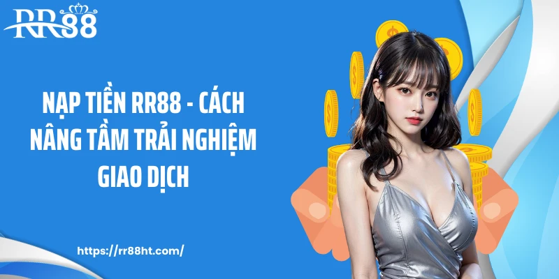 Ảnh đại diện nạp tiền RR88