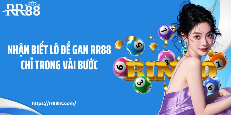 Nhận biết lô đề gan RR88 chỉ trong vài bước