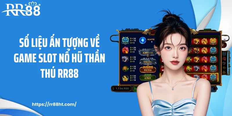 so lieu an tuong ve game slot no hu than thu rr88